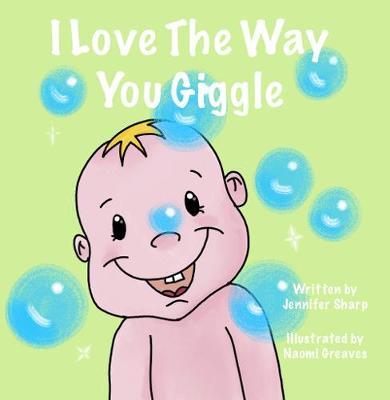 I Love the Way You Giggle by Jennifer Sharp image