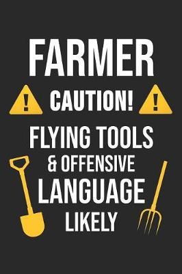Caution! Flying Tools & Offensive Language Likely by Farming Notebooks image