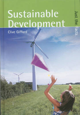 Just the Facts: Sustainable Development by Clive Gifford image