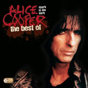 Spark In The Dark: The Best Of Alice Cooper on CD by Alice Cooper