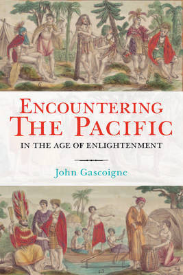 Encountering the Pacific in the Age of the Enlightenment by John Gascoigne image