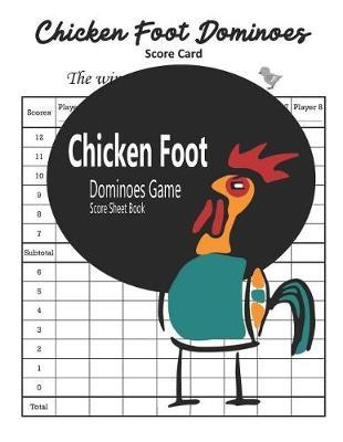 Chicken Foot Dominoes Game Score Sheet Book by Bobby Gore image