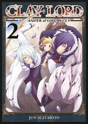 Clay Lord: Master of Golems: Vol. 2 by Jun Suzumoto image