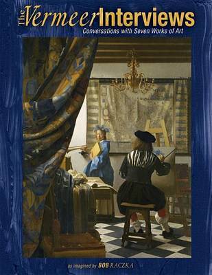 The Vermeer Interviews by Robert Raczka image