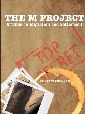 THE "M" Project: Studies on Migration and Settlement by Henry Field image