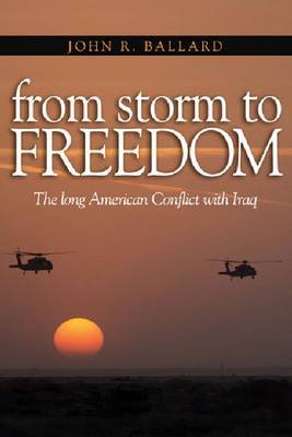 From Storm to Freedom on Hardback by John R. Balalrd