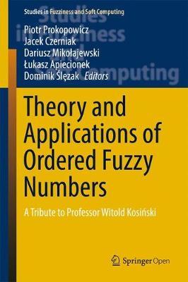 Theory and Applications of Ordered Fuzzy Numbers on Hardback