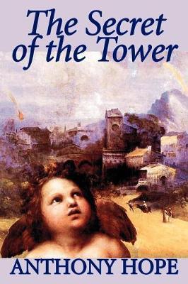 The Secret of the Tower by Anthony Hope image