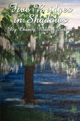 Five Bridges in Shadows by Chancy Riddick Eckert image