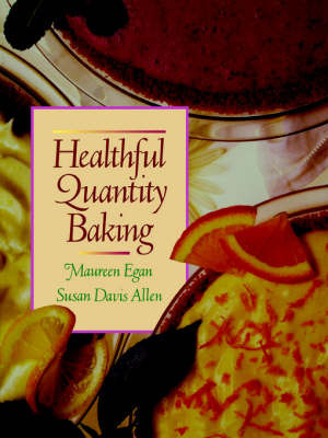 Healthful Quantity Baking by Maureen Egan image