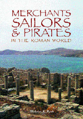 Merchants, Sailors and Pirates in the Roman World by Nicholas K. Rauh image