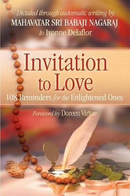 Invitation to Love: 108 Reminders for the Enlightened Ones by Ivonne Delaflor image