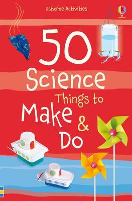 50 Science Things to Make and Do Spiral Bound by Georgina Andrews image