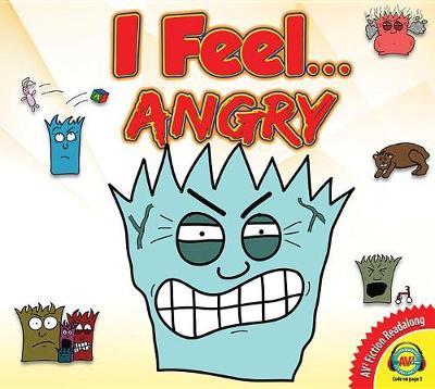 I Feel... Angry on Hardback by DJ Corchin