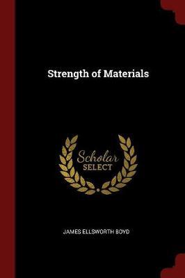 Strength of Materials by James E 1863-1950 Boyd