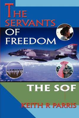 The Servants of Freedom: The Sof by Keith R Parris image