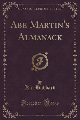 Abe Martin's Almanack (Classic Reprint) by Kin Hubbard image