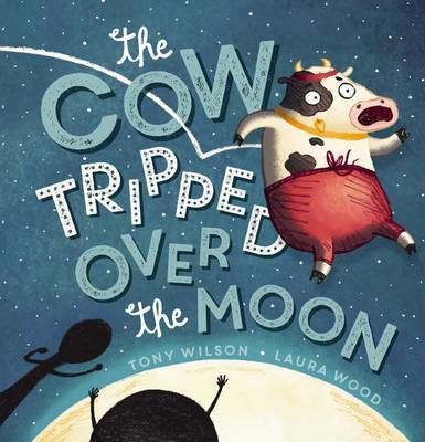 Cow Tripped Over the Moon by Tony Wilson image