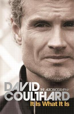 It Is What It Is by David Coulthard