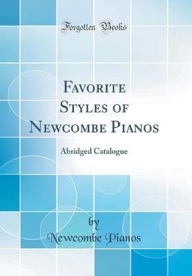 Favorite Styles of Newcombe Pianos by Newcombe Pianos image