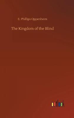 The Kingdom of the Blind by E.Phillips Oppenheim image