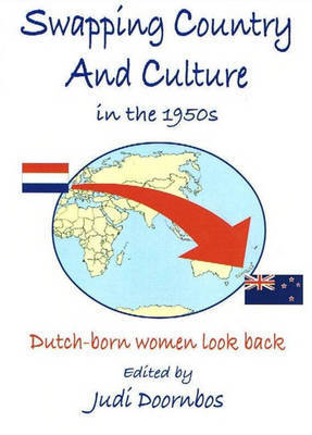 Swapping Country and Culture: Dutch Born Women of the 1950s Look Back by Judi Doornbos image