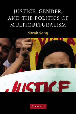 Justice, Gender, and the Politics of Multiculturalism by Sarah Song image