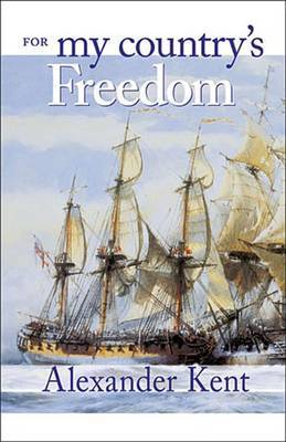 For My Country's Freedom by Alexander Kent image