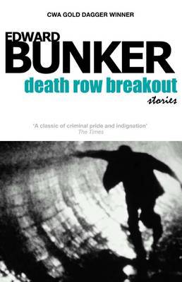 Death Row Breakout Stories by Edward Bunker