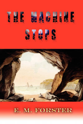 The Machine Stops by E.M. Forster image