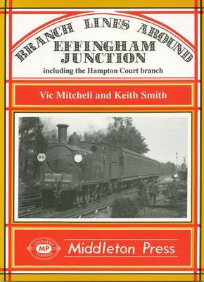 Branch Lines Around Effingham Junction by Vic Mitchell image