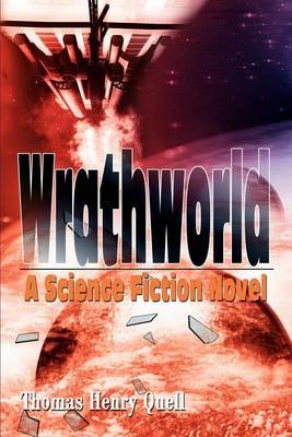 Wrathworld: A Science Fiction Novel by Thomas Henry Quell image