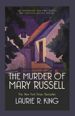 The Murder of Mary Russell by Laurie R King