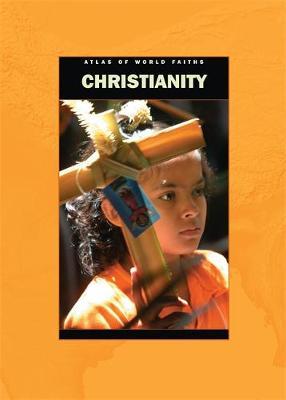 Atlas of World Faiths: Christianity Around The World image