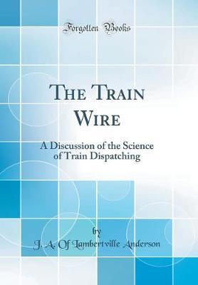 The Train Wire by J a of Lambertville Anderson image