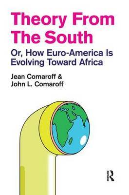 Theory from the South by Jean Comaroff image