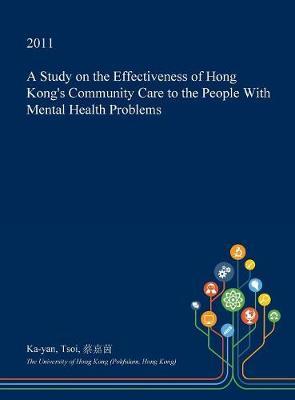 A Study on the Effectiveness of Hong Kong's Community Care to the People with Mental Health Problems image