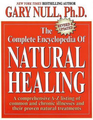 The Complete Encyclopedia Of Natural Healing by Gary Null image