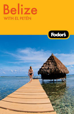 Fodor's Belize on Paperback by Fodor Travel Publications