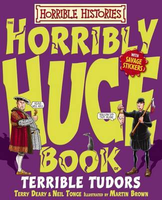 Horribly Huge Book of Terrible Tudors by Martin Brown image