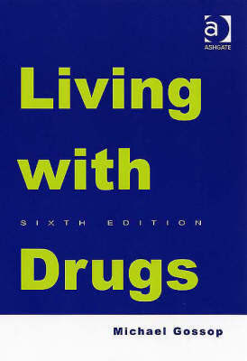 Living with Drugs by Michael Gossop image