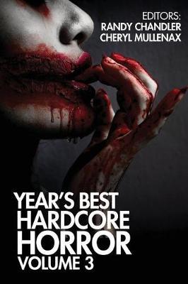 Year's Best Hardcore Horror Volume 3 by Scott Smith image