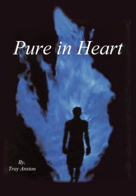 Pure in Heart by Troy Anston image