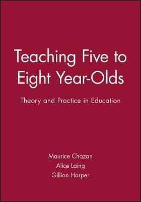 Teaching Five to Eight Year-Olds by Maurice Chazan