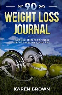 My 90 Day Weight Loss Journal by Karen Brown image