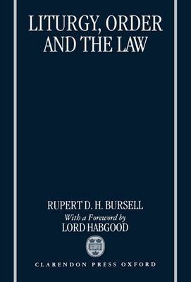 Liturgy, Order and the Law by Rupert D.H. Bursell image