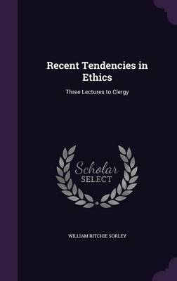 Recent Tendencies in Ethics by William Ritchie Sorley image