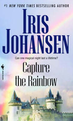 Capture The Rainbow by Iris Johansen image