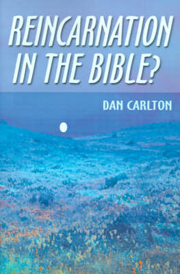 Reincarnation in the Bible? on Paperback by Dan Carlton