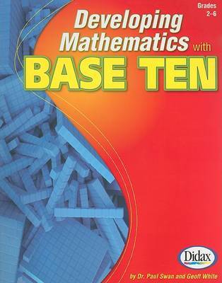 Developing Mathematics with Base Ten, Grades 2-6 by Paul Swan image